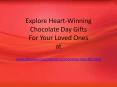 Explore Heart-Winning Chocolate Day Gifts For Your Loved Ones at Giftalove PowerPoint PPT Presentation