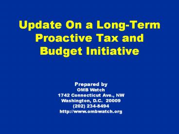 Update On a Long-Term Proactive Tax and Budget Initiative