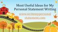 Most Useful Ideas for My Personal Statement Writing PowerPoint PPT Presentation
