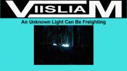 An Unknown Light Can be Freighting