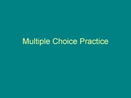 Multiple Choice Practice