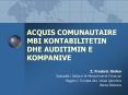 ACQUIS%20COMUNAUTAIRE%20MBI%20KONTABILITETIN%20DHE%20AUDITIMIN%20E%20KOMPANIVE PowerPoint PPT Presentation