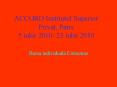 ACCORD Institutul Superior Privat, Paris 5 iulie 2010- 23 iulie 2010 PowerPoint PPT Presentation