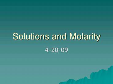 Solutions and Molarity