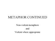 METAPHOR CONTINUED