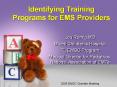 Identifying Training Programs for EMS Providers PowerPoint PPT Presentation