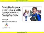 Establishing Response to Intervention in Middle and High Schools: A Step-by-Step Guide Jim Wright www.interventioncentral.org