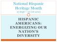 Hispanic Americans: energizing our nation PowerPoint PPT Presentation