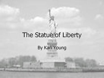 The Statue of Liberty