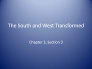 The South and West Transformed