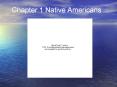 Chapter 1 Native Americans PowerPoint PPT Presentation