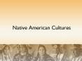 Native%20American%20Cultures PowerPoint PPT Presentation