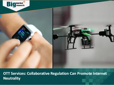 OTT Services: Collaborative Regulation Can Promote Internet Neutrality