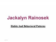 Jackalyn Rainosek - Habits And Behavioral Patterns