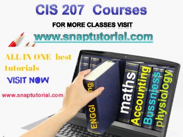 CIS 207 Proactive Tutors/snaptutorial