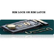 RIM LOCK OR RIM LATCH