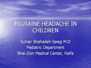 MIGRAINE HEADACHE IN CHILDREN