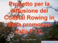 Progetto per la diffusione del Coastal Rowing in Italia promosso dalla F.I.C. PowerPoint PPT Presentation