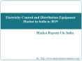 Electricity Control and Distribution Equipment Market in India to 2019 PowerPoint PPT Presentation