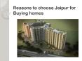 Reasons to choose Jaipur for Buying homes