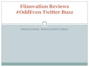 Fiinovation Reviews #OddEven Twitter Buzz