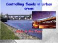 Controlling floods in Urban areas PowerPoint PPT Presentation