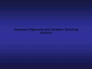 Sequence Alignments and Database Searching