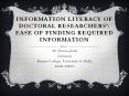Information%20Literacy%20of%20Doctoral%20Researchers PowerPoint PPT Presentation