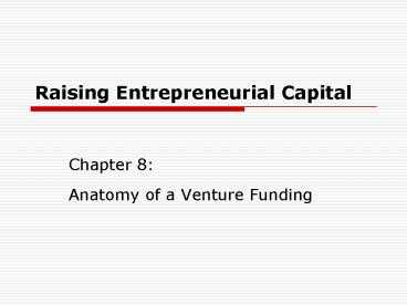 Raising Entrepreneurial Capital