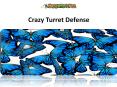Crazy Turret Defense PowerPoint PPT Presentation