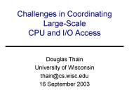 Challenges in Coordinating Large-Scale CPU and I/O Access