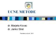 UCNE METODE