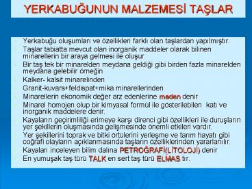 YERKABUGUNUN MALZEMESI TASLAR