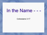 In the Name - - -