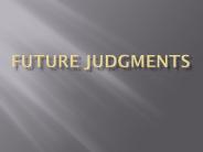 Future judgments