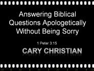 Answering Biblical Questions Apologetically Without Being Sorry