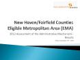 New Haven/Fairfield Counties Eligible Metropolitan Area (EMA) PowerPoint PPT Presentation
