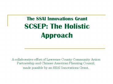 The SSAI Innovations Grant SCSEP: The Holistic         Approach