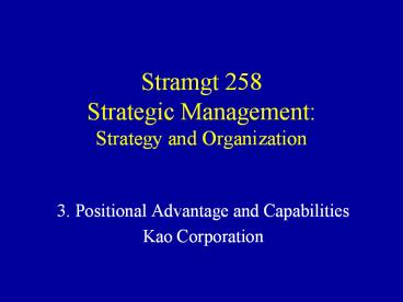 Stramgt 258 Strategic Management: Strategy and Organization