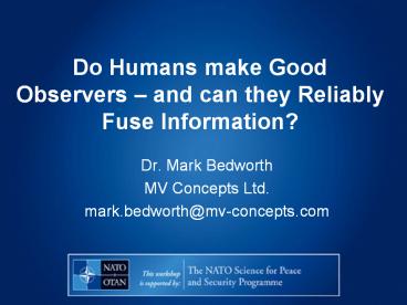 Do Humans make Good Observers 