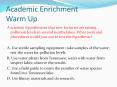 Academic Enrichment Warm Up PowerPoint PPT Presentation
