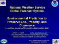 National Weather Service Global Forecast System Environmental Prediction to Preserve Life, Property, and Commerce ( PowerPoint PPT Presentation