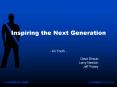 Inspiring the Next Generation PowerPoint PPT Presentation