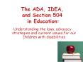 The ADA, IDEA, and Section 504 in Education: PowerPoint PPT Presentation