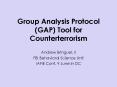 Group Analysis Protocol (GAP) Tool for Counterterrorism PowerPoint PPT Presentation