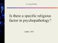 Is there a specific religious factor in psychopathology? PowerPoint PPT Presentation