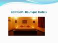 Best Delhi Boutique Hotels PowerPoint PPT Presentation