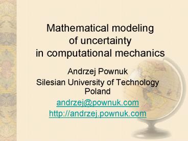 Mathematical modeling of uncertainty in computational mechanics