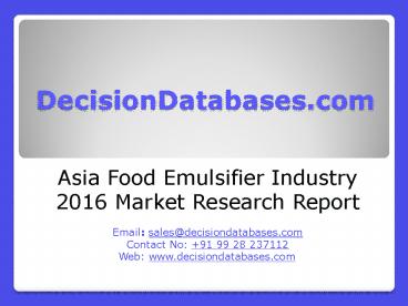 Asia Food Emulsifier Industry Sales and Revenue Forecast 2016