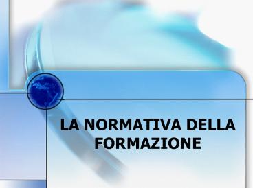 LA NORMATIVA DELLA FORMAZIONE